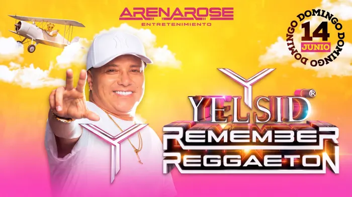 Yelsid — Remember Reggaeton en Arena Rose